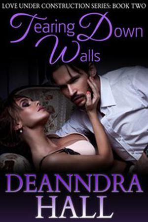 Tearing Down Walls (Love Under Construction #2)