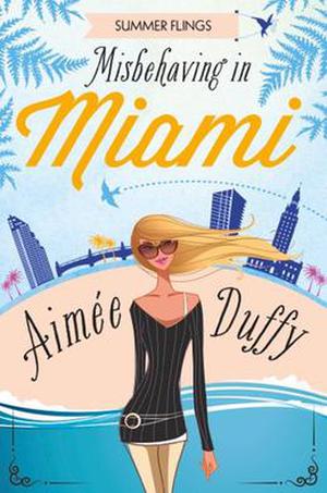 Misbehaving in Miami (Summer Flings #2)