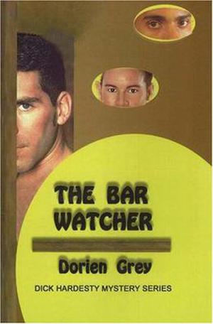 The Bar Watcher by Dorien Grey