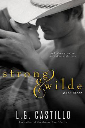 Strong & Wilde: Part Three by L.G. Castillo