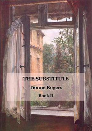 The Substitute 2 by Tionne Rogers