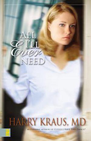 All I'll Ever Need by Harry Kraus