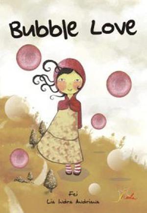 Bubble Love by Fei, Lia Indra Andriana