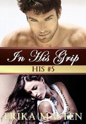 In His Grip (His #5)
