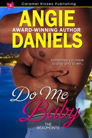 Do Me Baby (Beaumonts #8)
