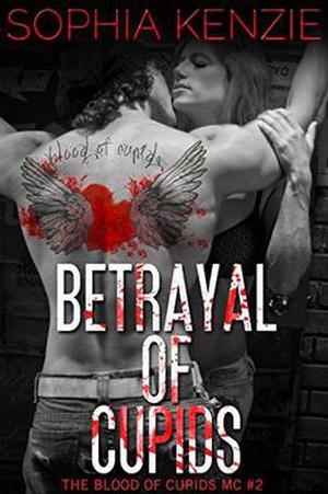 Betrayal of Cupids by Sophia Kenzie