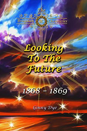 Looking To The Future by Ginny Dye