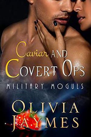Caviar and Covert Ops by Olivia Jaymes