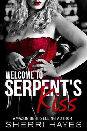 Welcome to Serpent's Kiss (Serpent's Kiss #0.5)