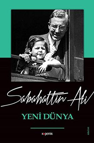 Yeni Dünya by Sabahattin Ali