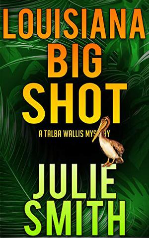 Louisiana Bigshot (Talba Wallis #2)