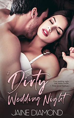 A Dirty Wedding Night by Jaine Diamond