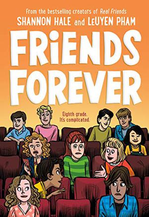 Friends Forever by Shannon Hale, LeUyen Pham