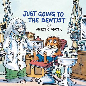Just Going to the Dentist (Little Critter #1)
