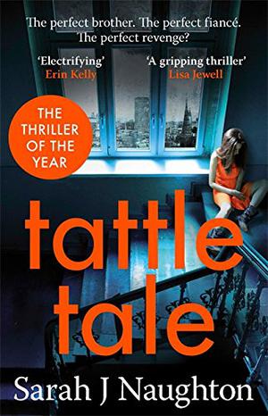 Tattletale by Sarah J. Naughton