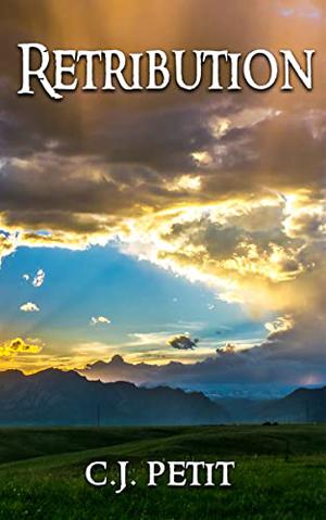 Retribution by C.J. Petit
