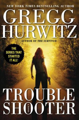 Troubleshooter by Gregg Hurwitz
