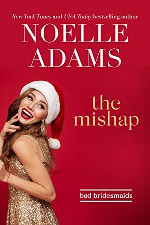 The Mishap (Bad Bridesmaids #4)