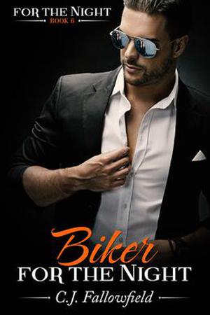 Biker for the Night by C.J. Fallowfield