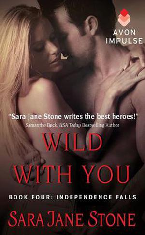 Wild With You (Independence Falls #4)