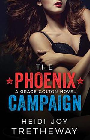 The Phoenix Campaign (Grace Colton #2)