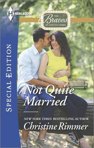 Not Quite Married (The Bravos of Justice Creek #1)