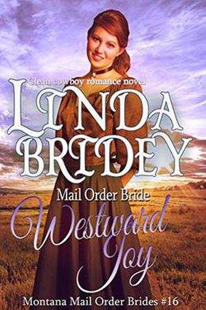 Westward Joy (Montana Mail Order Brides #16)