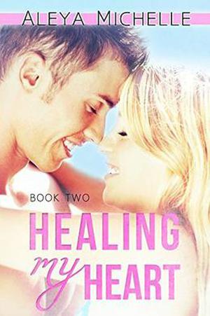 Healing my Heart (My Heart #2)
