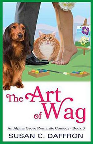 The Art of Wag (An Alpine Grove Romantic Comedy #3)