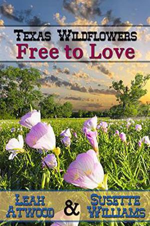 Free to Love (Texas Wildflowers #1)