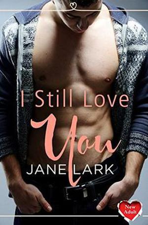 I Still Love You by Jane Lark