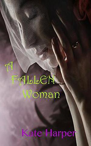 A Fallen Woman by Kate Harper