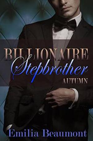 Billionaire Stepbrother: Autumn (Our Forbidden Year #2)