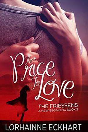 The Price to Love (The Friessens: A New Beginning #2)
