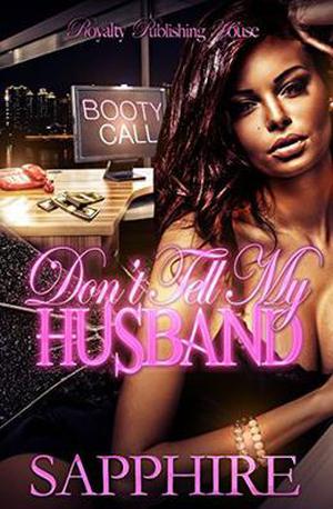 Don't Tell My Husband: BWWM Romance by Sapphire