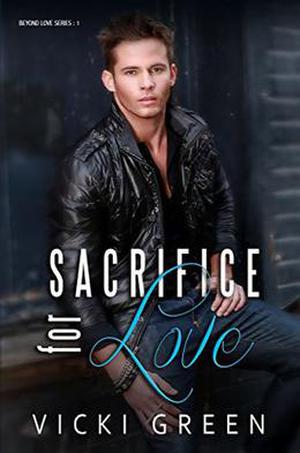 Sacrifice For Love by Vicki Green