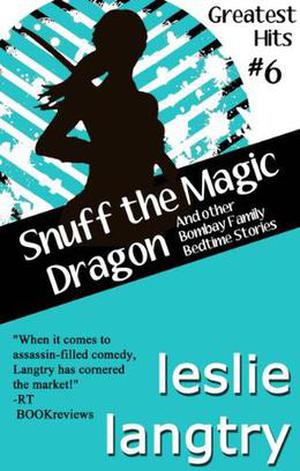 Snuff the Magic Dragon (Bombay Assassins #6)