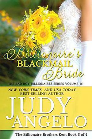 Billionaire's Blackmail Bride (The Bad Boy Billionaires #16)
