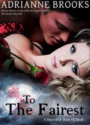To The Fairest by Adrianne Brooks