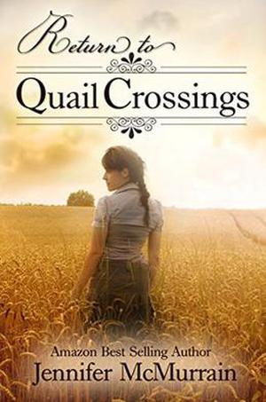 Return to Quail Crossings by Jennifer McMurrain, Brandy Walker