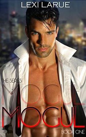 Mogul (The Mogul Series #1)