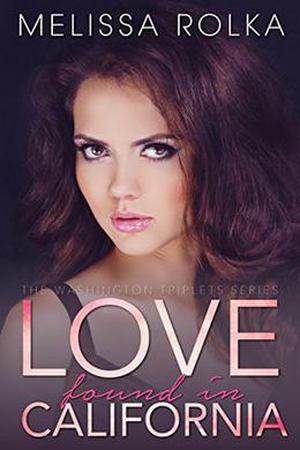 Love Found in California by Melissa Rolka