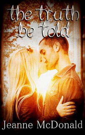 The Truth Be Told by Jeanne McDonald