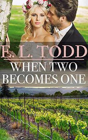 When Two Becomes One by E. L. Todd