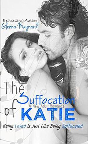 The Suffocation of Katie by Glenna Maynard, Crystal Sosa