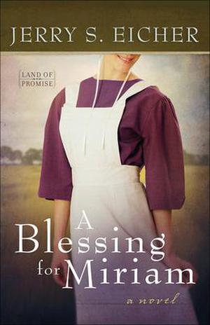 A Blessing for Miriam by Jerry S. Eicher