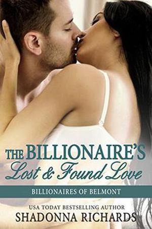 The Billionaire's Lost and Found Love (Billionaires of Belmont #4)