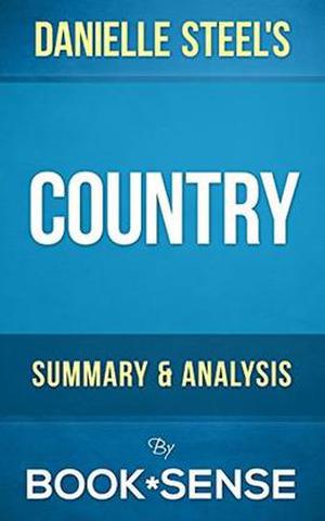 Country: by Danielle Steel | Summary & Analysis by Book*Sense