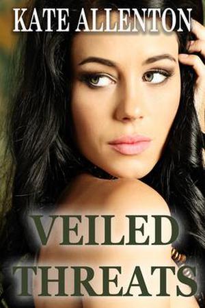 Veiled Threats by Kate Allenton