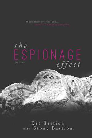 The Espionage Effect by Kat Bastion, Stone Bastion